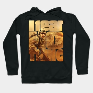 I Fear Nothing Squad in Action Hoodie